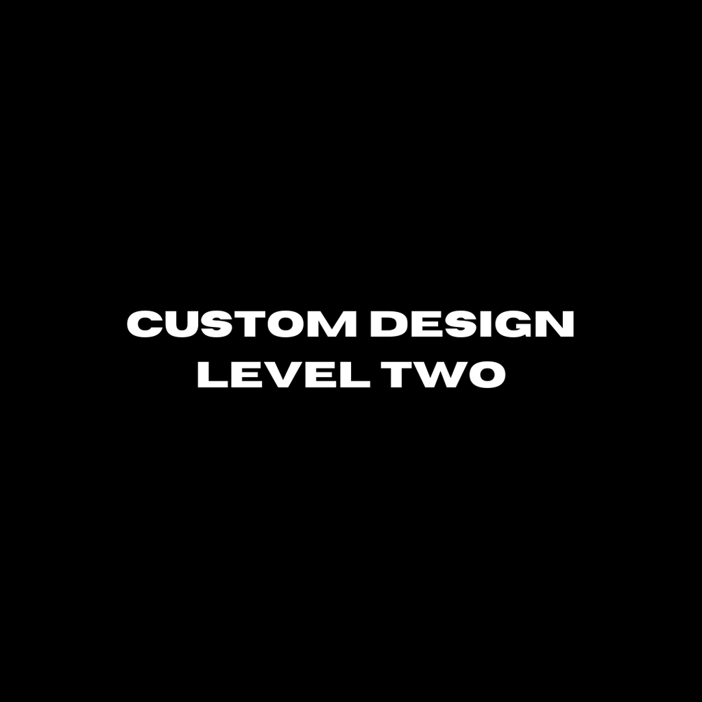 Custom Design Level Two